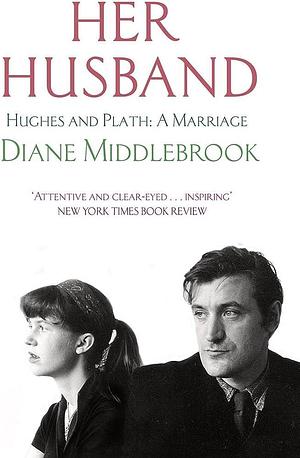Her Husband by Diane Wood Middlebrook, Diane Wood Middlebrook
