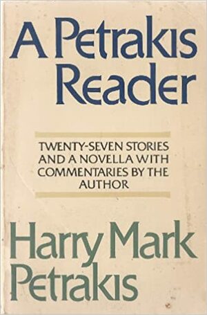 A Petrakis Reader by Harry Mark Petrakis