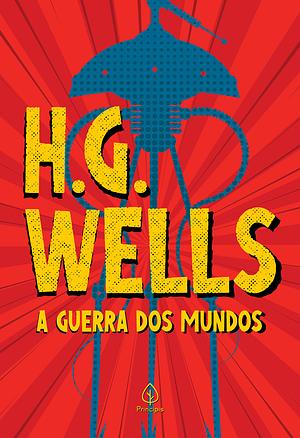 A Guerra dos Mundos by H.G. Wells