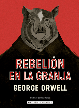 Rebelión en la granja  by George Orwell