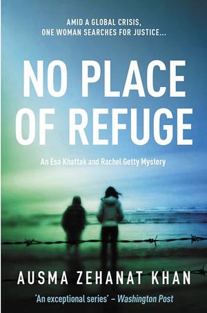 No Place of Refuge by Ausma Zehanat Khan