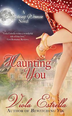 Haunting You by Viola Estrella