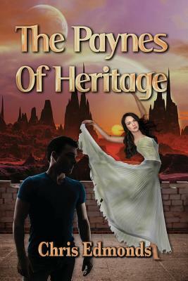 The Paynes of Heritage by Chris Edmonds