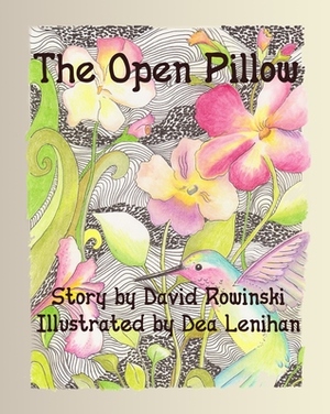 The Open Pillow by David Rowinski, Dea Lenihan