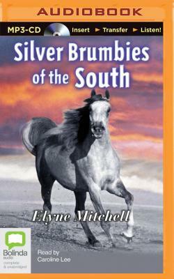 Silver Brumbies of the South by Elyne Mitchell