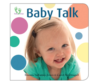 Baby Talk by Shanda LaRamee-Jones, Carol McDougall