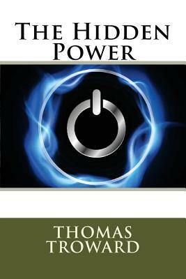 The Hidden Power by Thomas Troward