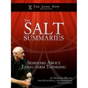 SALT Summaries, Condensed Ideas About Long-term Thinking by Stewart Brand, Brian Eno