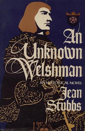 An Unknown Welshman: A Historical Novel by Jean Stubbs, Jean Stubbs