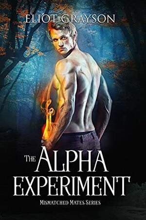 The Alpha Experiment  by Eliot Grayson