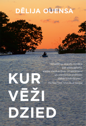 Kur vēži dzied by Delia Owens