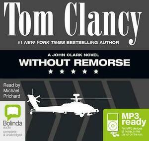 Without Remorse: 1 by Tom Clancy