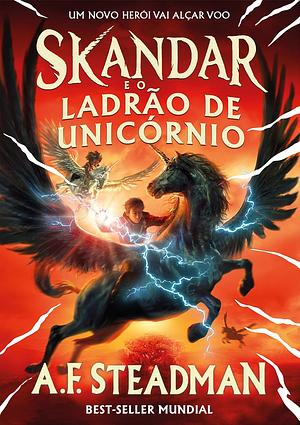 Skandar e o Ladrão de Unicórnio by A.F. Steadman