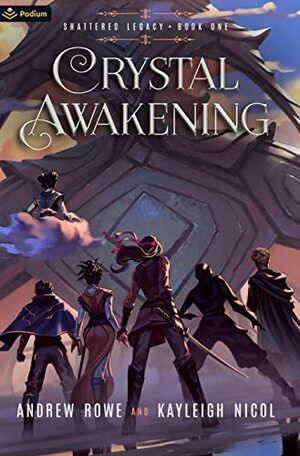 Crystal Awakening by Andrew Rowe, Kayleigh Nicol