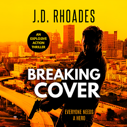 Breaking Cover by J.D. Rhoades