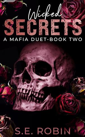 Wicked Secrets by S.E Robin