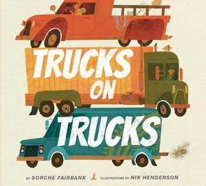 Trucks on Trucks by Sorche Fairbank