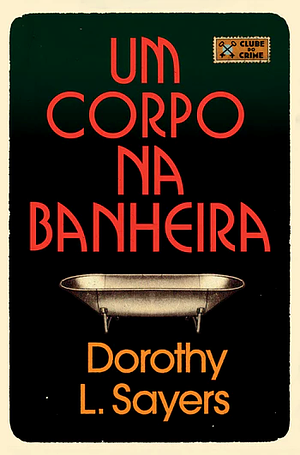 Um corpo na banheira by Dorothy L. Sayers