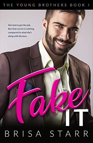 Fake It by Brisa Starr
