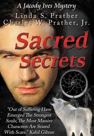 Sacred Secrets by Charles Prather Jr., Linda S. Prather