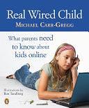 Real Wired Child by Michael Carr-Gregg