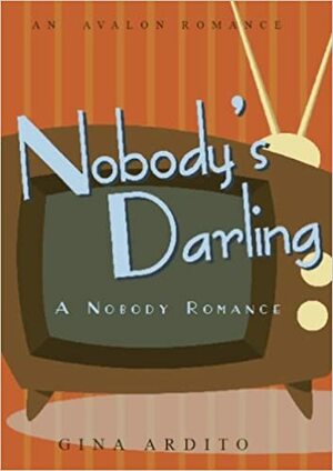 Nobody's Darling by Gina Ardito