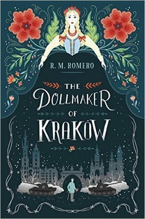 The Dollmaker of Krakow by R.M. Romero