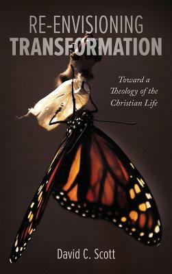 Re-Envisioning Transformation by David C. Scott