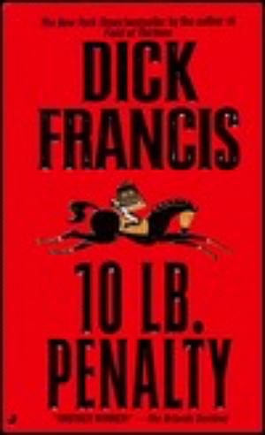 10 Lb Penalty by Dick Francis