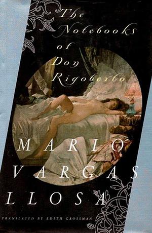 The Notebooks of Don Rigoberto by Mario Vargas Llosa