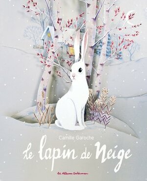 Le lapin de neige by Camille Garoche