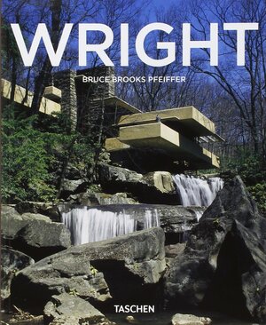 Frank Lloyd Wright (1867-1959) : Construire pour la démocratie by Bruce Brooks Pfeiffer