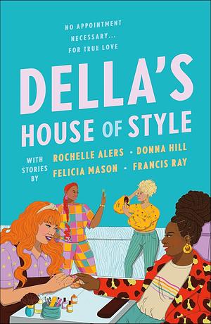 Della's House of Style by Felicia Mason, Rochelle Alers, Donna Hill