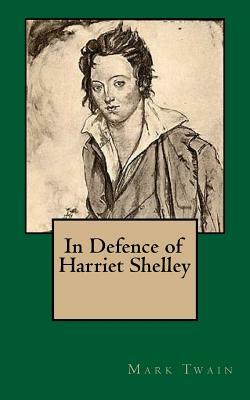 In Defence of Harriet Shelley by Mark Twain