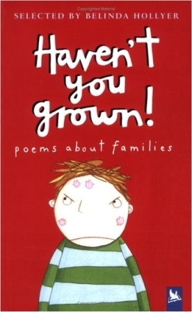 Haven't You Grown!: Poems About Families by Belinda Hollyer, Holly Swain
