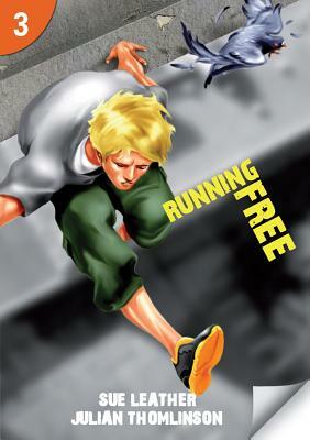 Running Free: Page Turners 3 (25-Pack) by Julian Thomlinson, Rob Waring, Sue Leather