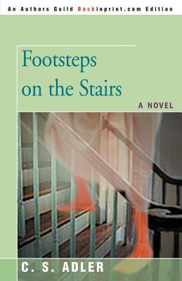 Footsteps on the Stairs by CS Adler, C. S. Adler