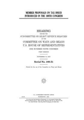 Member proposals on tax issues introduced in the 109th Congress by Committee on Ways and Means (house), United States House of Representatives, United State Congress