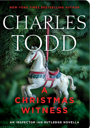 A Christmas Witness by Charles Todd