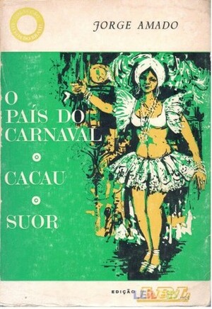 O País do Carnaval - Cacau - Suor by Jorge Amado