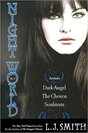 Dark Angel; The Chosen; Soulmate by L.J. Smith