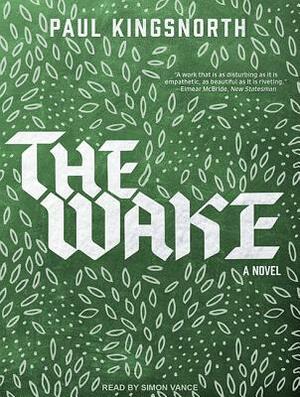 The Wake by Paul Kingsnorth