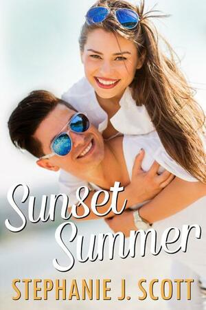 Sunset Summer (Love on Summer Break, #2) by Stephanie J. Scott