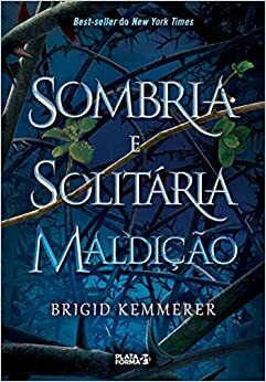 Sombria e Solitária Maldição by Brigid Kemmerer