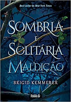 Sombria e Solitária Maldição by Brigid Kemmerer