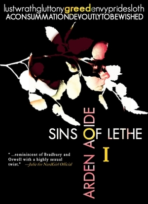 Sins of Lethe I: Greed (OOP Lethe Aether Chaos #1) by Arden Aoide