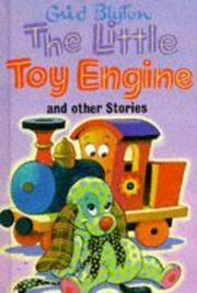 The Little Toy Engine And Other Stories by Dorothy Hamilton, Enid Blyton