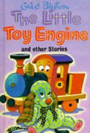 The Little Toy Engine And Other Stories by Enid Blyton, Dorothy Hamilton