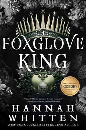 The Foxglove King by Hannah Whitten