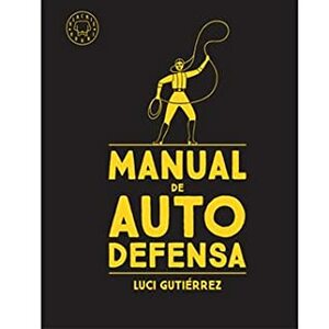 Manual de autodefensa by Luci Gutiérrez